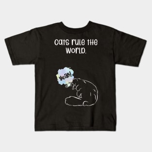 Cats rule the world. Kids T-Shirt